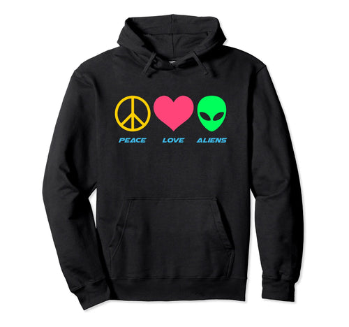 Peace Love Aliens Funny Edm Rave Hoodie - Streetwear Style for Adults - T-Shirt, Sweatshirt, Hoodie