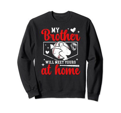 Home Baseball Catcher Sister Baseball Sweatshirt - Streetwear Style Unisex - T-Shirt, Sweatshirt, Hoodie