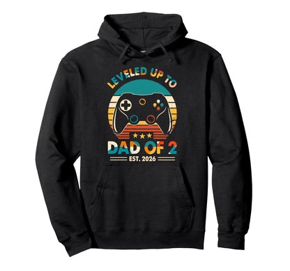 Leveled Up To Dad 2 Est 2026 Promoted Hoodie - Streetwear Style Men Women - T-Shirt, Sweatshirt, Hoodie