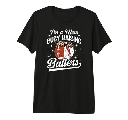 Im Mom Busy Raising Ballers Baseball T-Shirt - Novelty Apparel Unisex - T-Shirt, Sweatshirt, Hoodie