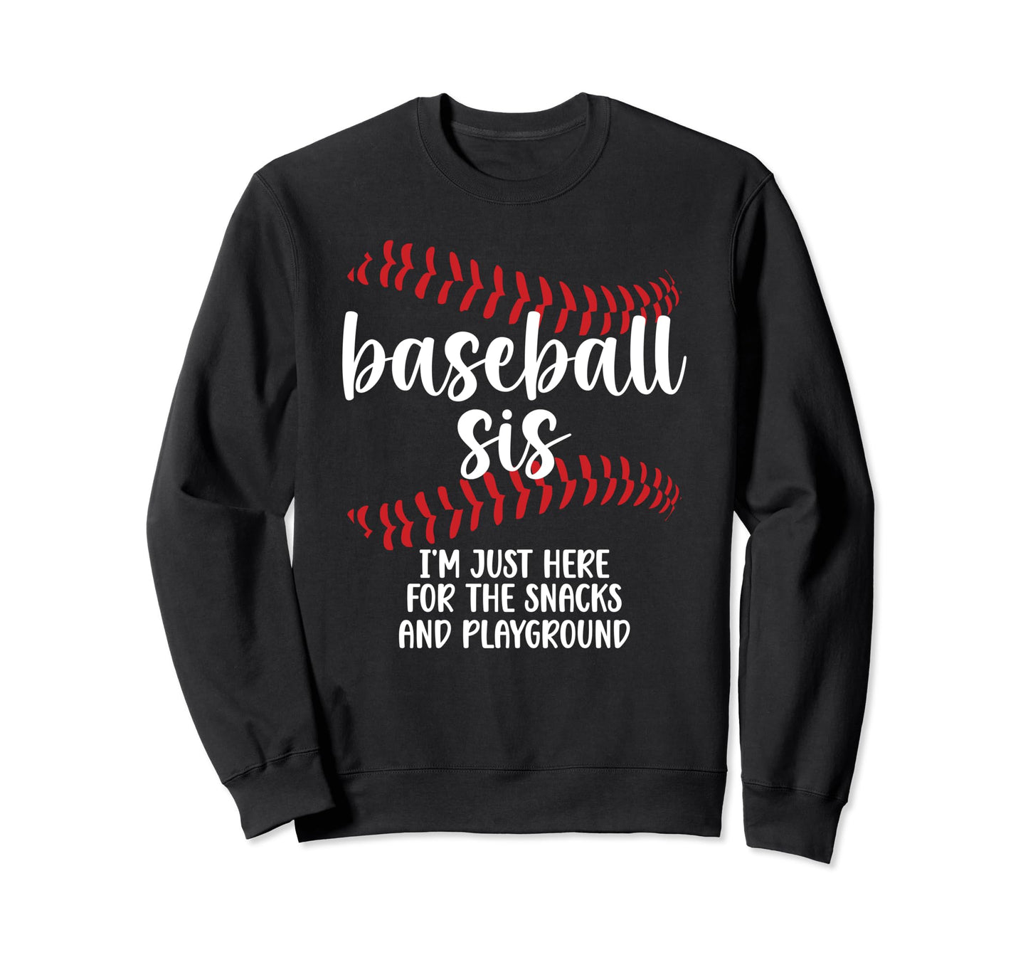 Baseball Sis Funny Baseball Sister Sweatshirt - Trendy Graphic Unisex - T-Shirt, Sweatshirt, Hoodie