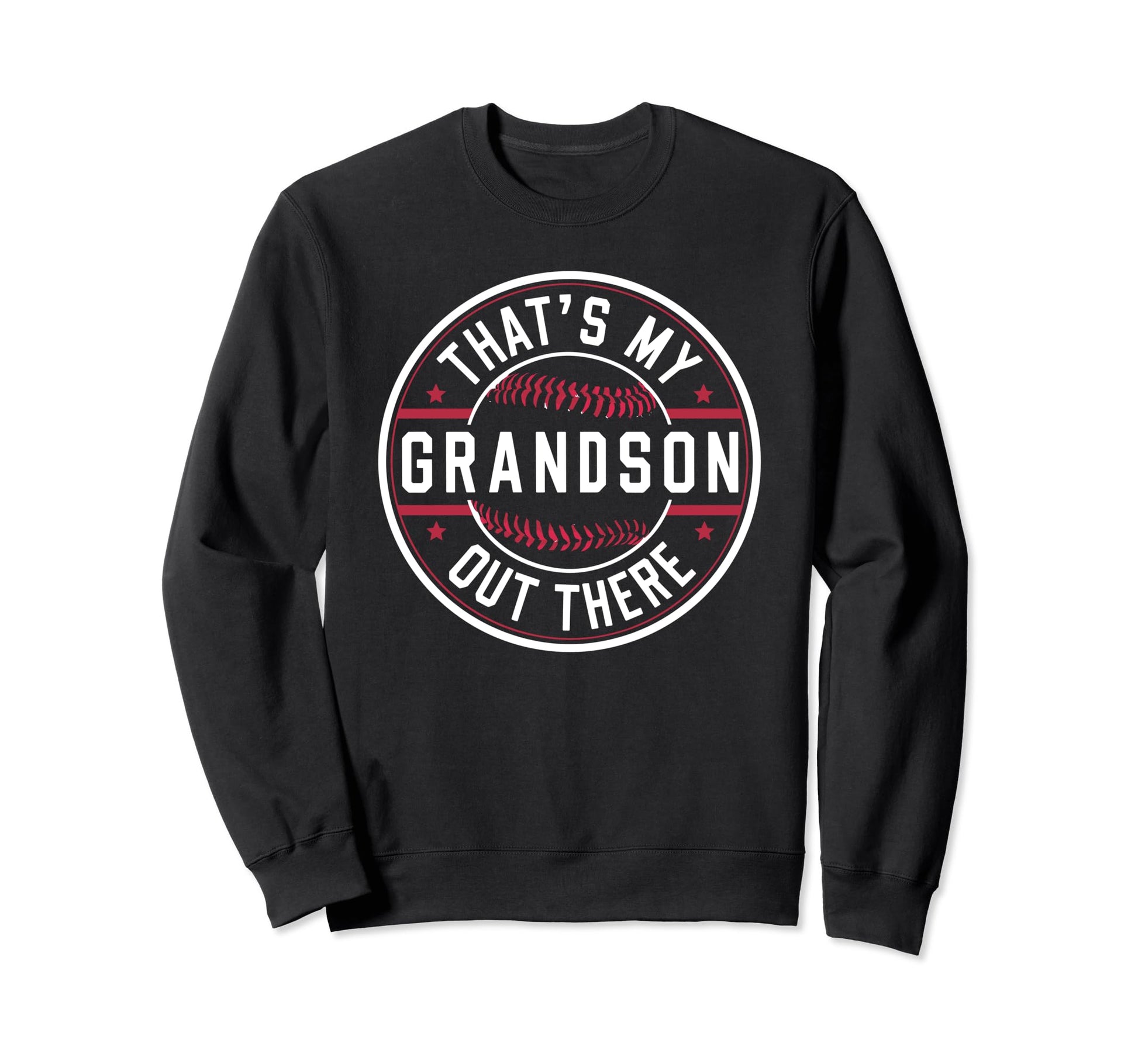 Thats My Grandson Out There Sweatshirt - Fun Novelty Design Unisex - T-Shirt, Sweatshirt, Hoodie