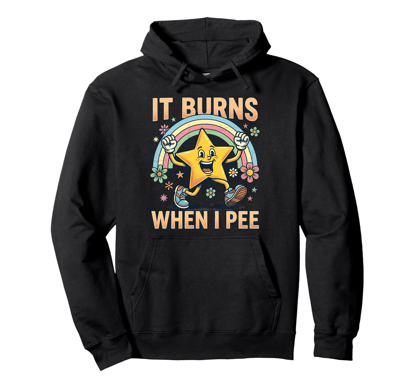 Funny Star It Burns When I Pee Hoodie - Custom Art Print Men Women - T-Shirt, Sweatshirt, Hoodie