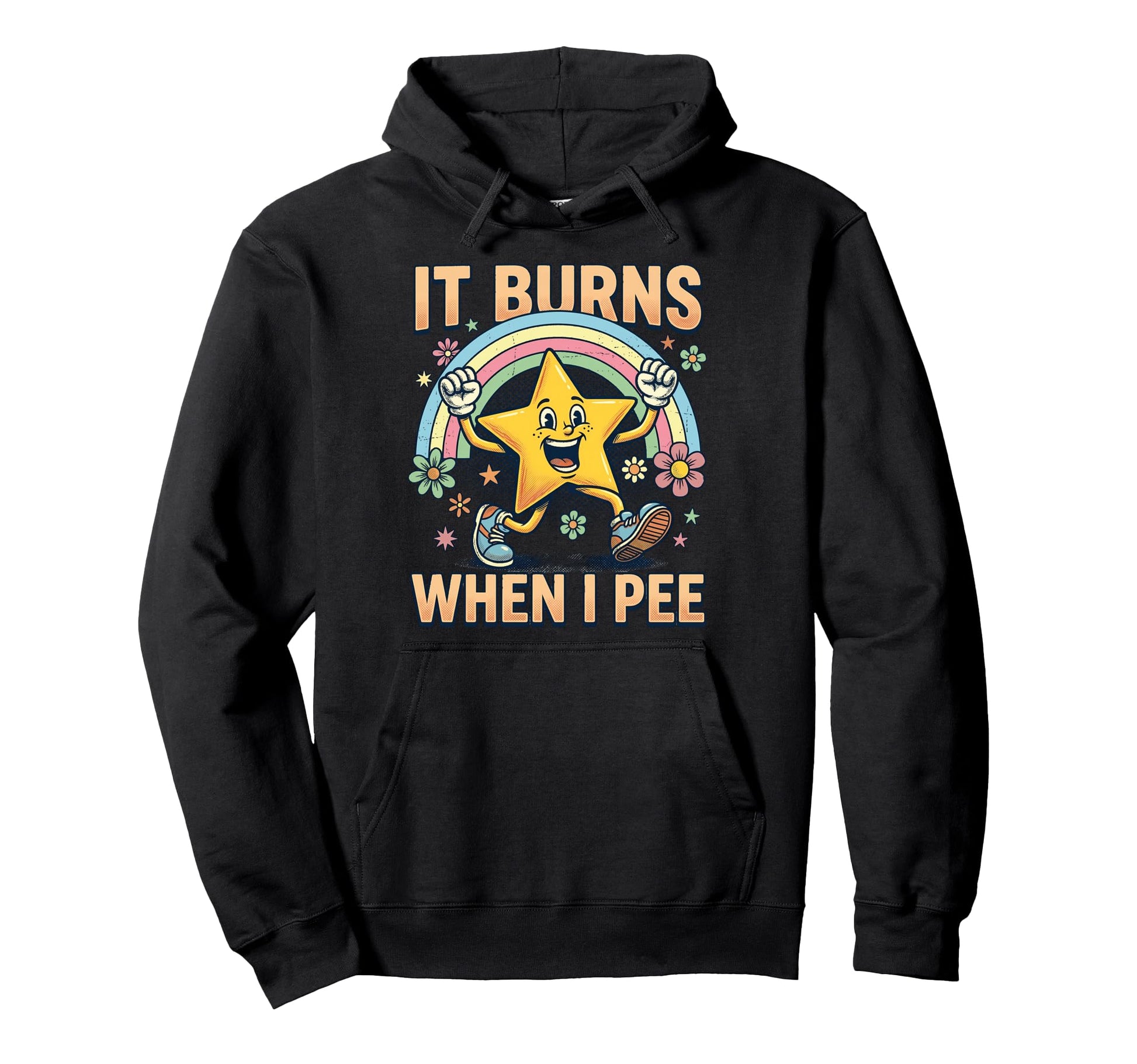 Funny Star It Burns When I Pee Hoodie - Custom Art Print Men Women - T-Shirt, Sweatshirt, Hoodie