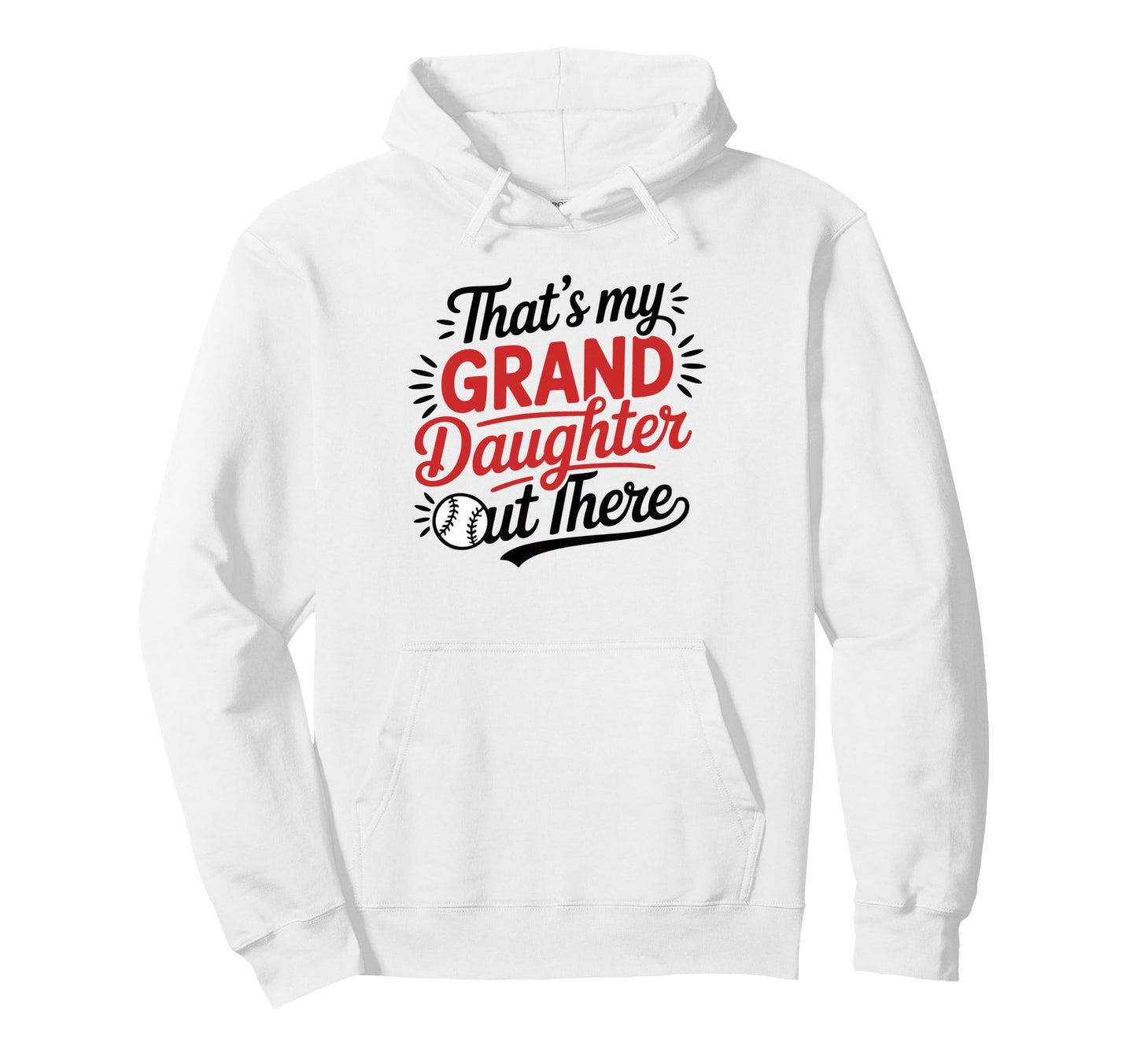 Thats My Granddaughter Out There Hoodie - Aesthetic Graphic for Adults - T-Shirt, Sweatshirt, Hoodie