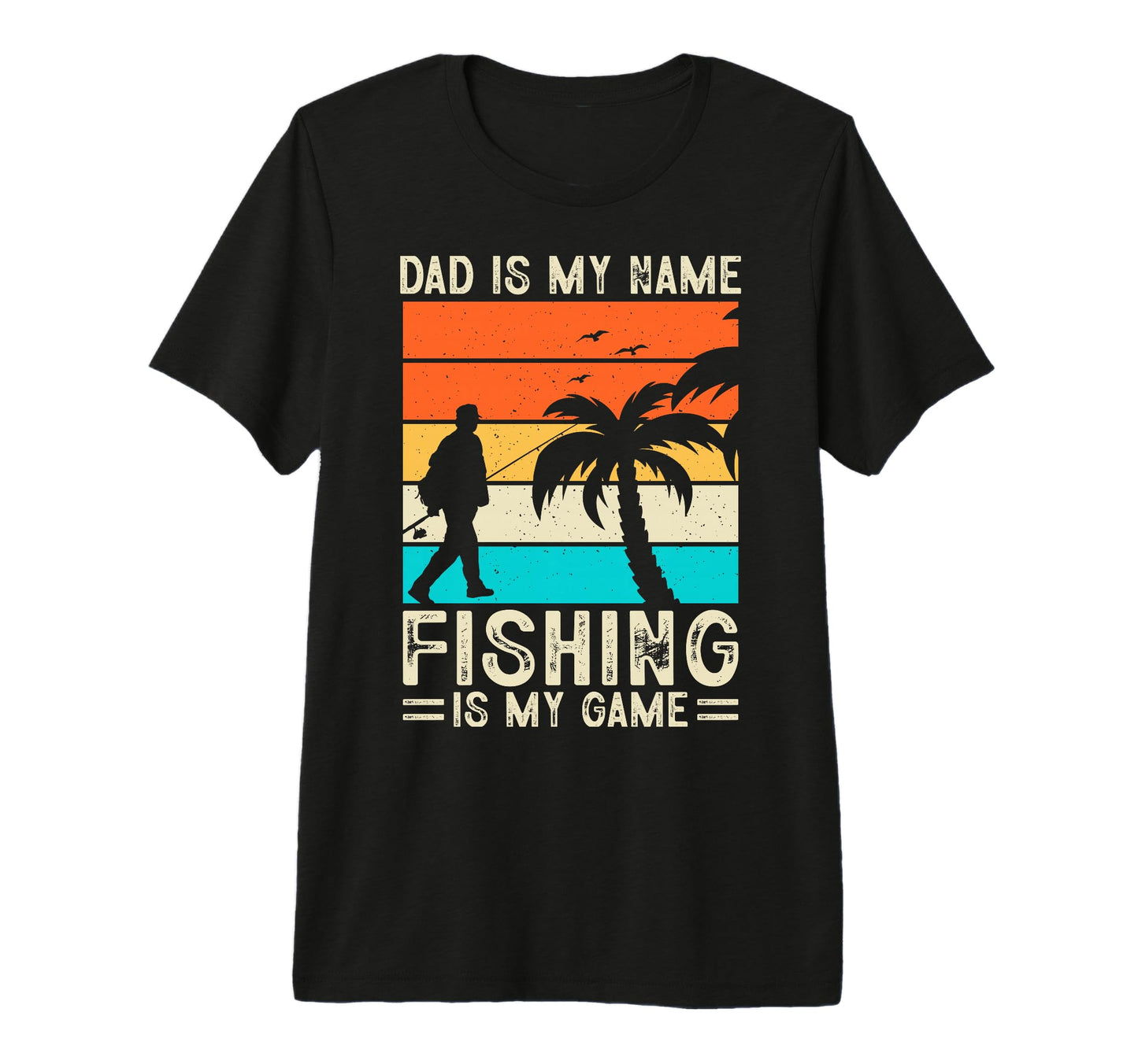 Mens Dad Is My Name Fishing Is My T-Shirt - Aesthetic Graphic Men Women - T-Shirt, Sweatshirt, Hoodie