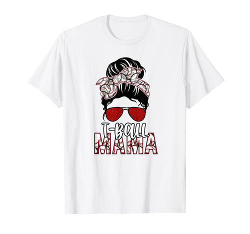 Tball Mama Messy Bun Tball Mom Sunglasses T-Shirt - Novelty Apparel Unisex - T-Shirt, Sweatshirt, Hoodie
