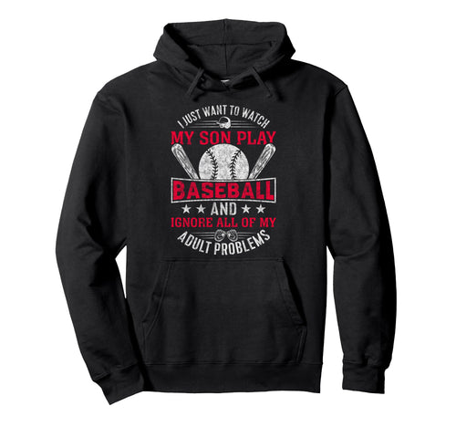 I Just Want To Watch My Son Play Hoodie - Novelty Apparel Men Women - T-Shirt, Sweatshirt, Hoodie