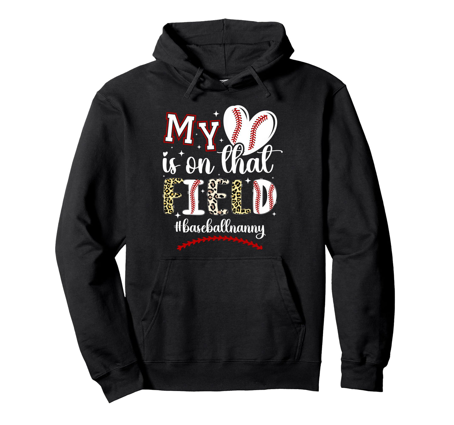 That Field Baseball Nanny Baseball Hoodie - Novelty Apparel for Adults - T-Shirt, Sweatshirt, Hoodie