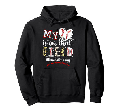 That Field Baseball Nanny Baseball Hoodie - Novelty Apparel for Adults - T-Shirt, Sweatshirt, Hoodie