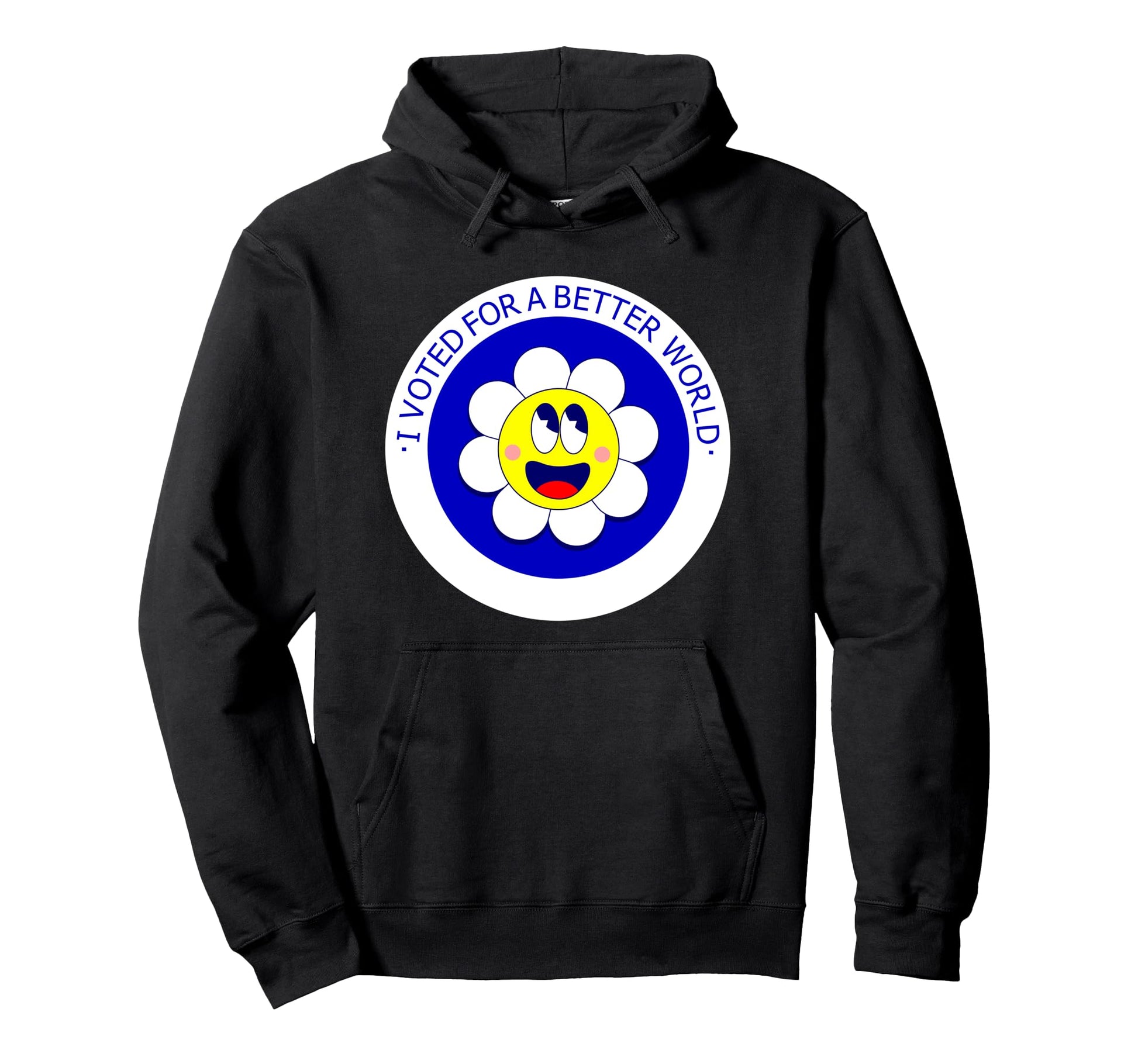 Voted Better World Election Daisy Flower Hoodie - Graphic Print Men Women - T-Shirt, Sweatshirt, Hoodie