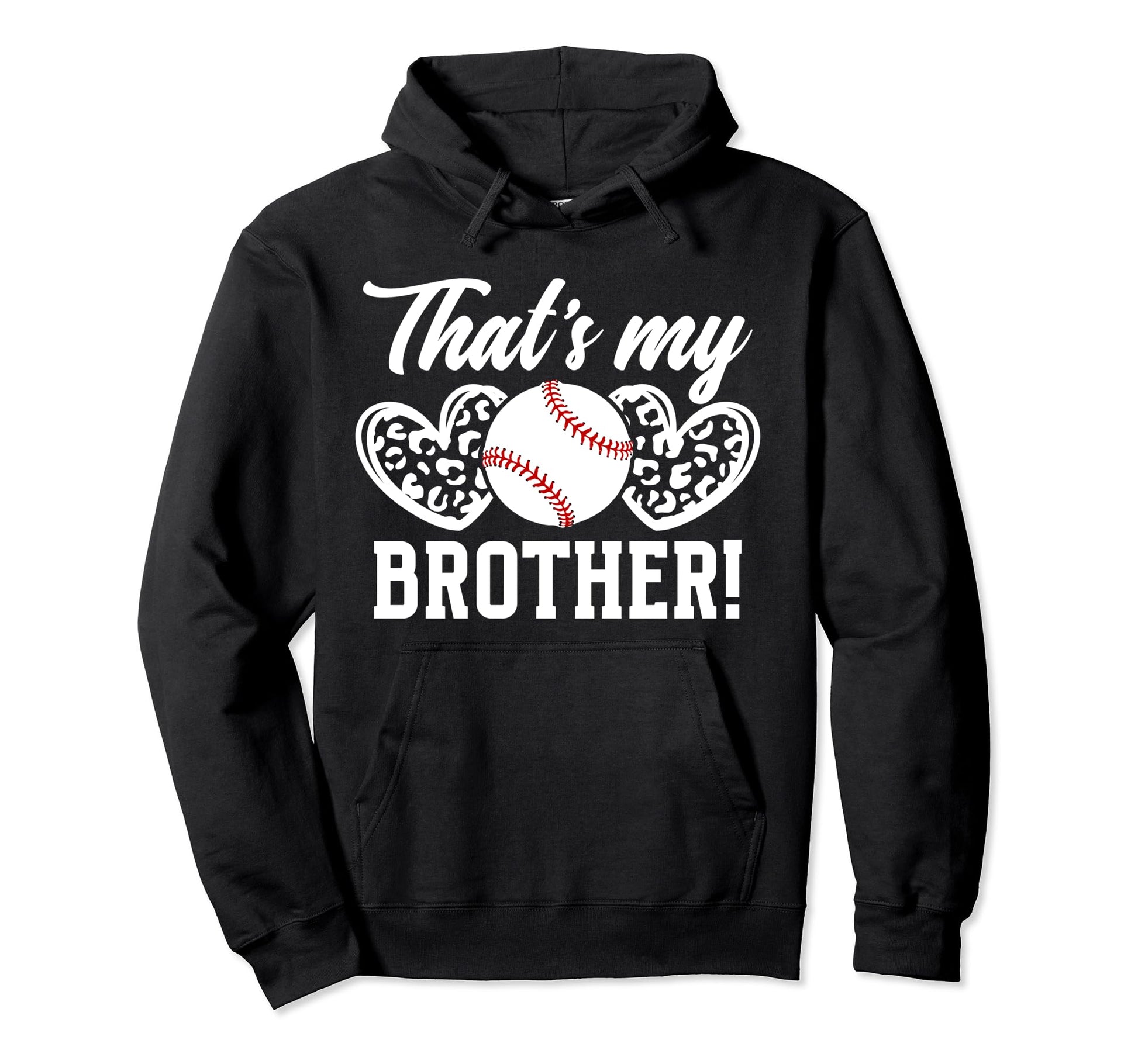 Thats My Brother Baseball Brother Baseball Hoodie - Unique Graphic Unisex - T-Shirt, Sweatshirt, Hoodie
