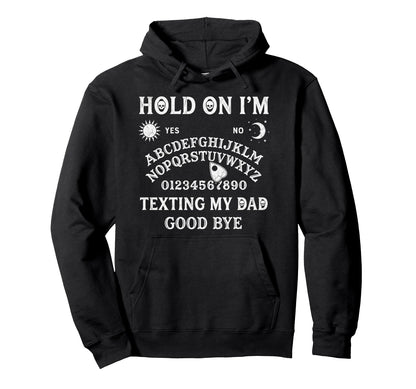 Ouija Board Sorry I Cant Talk Im Hoodie - Aesthetic Graphic Men Women - T-Shirt, Sweatshirt, Hoodie