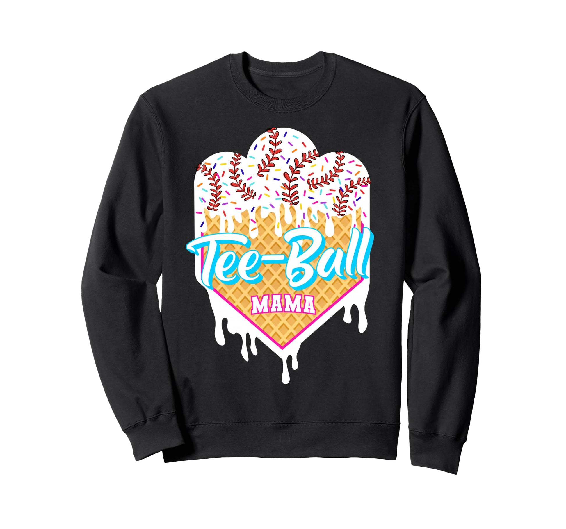 Ball Mom Tball Mama Ice Cream Sweatshirt - Fun Novelty Design Men Women - T-Shirt, Sweatshirt, Hoodie