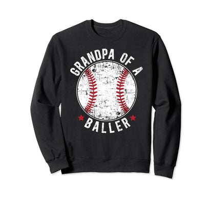 Grandpa Baller Baseball Grandpa Sweatshirt - Streetwear Style Unisex - T-Shirt, Sweatshirt, Hoodie