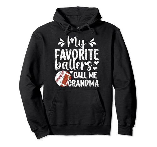 Favorite Ballers Call Me Grandma Football Hoodie - Streetwear Style Unisex - T-Shirt, Sweatshirt, Hoodie