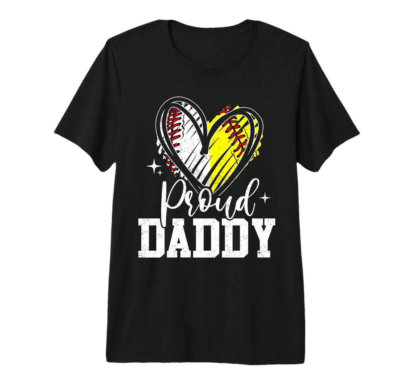 Proud Daddy Baseball Softball Heart T-Shirt - Graphic Print Men Women - T-Shirt, Sweatshirt, Hoodie