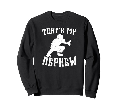 Proud Baseball Catcher Uncle Sweatshirt - Streetwear Style Men Women - T-Shirt, Sweatshirt, Hoodie