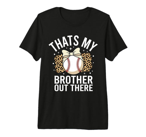 Thats My Brother Out There Leopard Bow T-Shirt - Graphic Print for Adults - T-Shirt, Sweatshirt, Hoodie