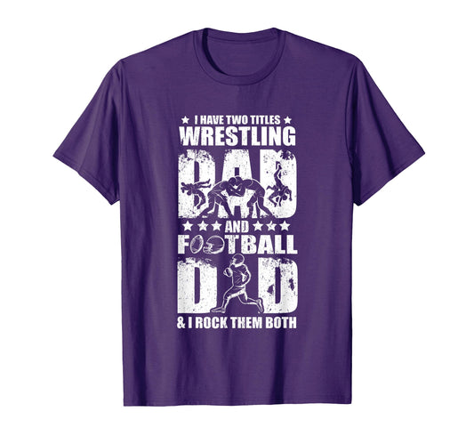 Wrestling Dad Football Dad Son T-Shirt - Fun Novelty Design Men Women - T-Shirt, Sweatshirt, Hoodie
