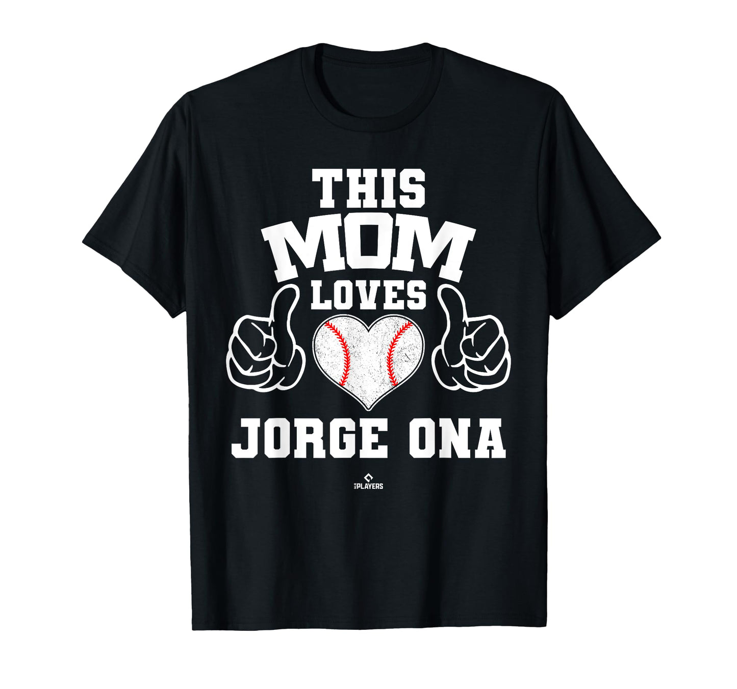 This Mom Loves Jorge Ona Prospect Baseball T-Shirt - Unique Graphic Unisex - T-Shirt, Sweatshirt, Hoodie