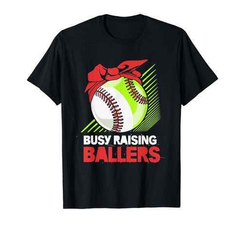 Busy Raising Ballers Softball Mom T-Shirt - Graphic Print Unisex - T-Shirt, Sweatshirt, Hoodie