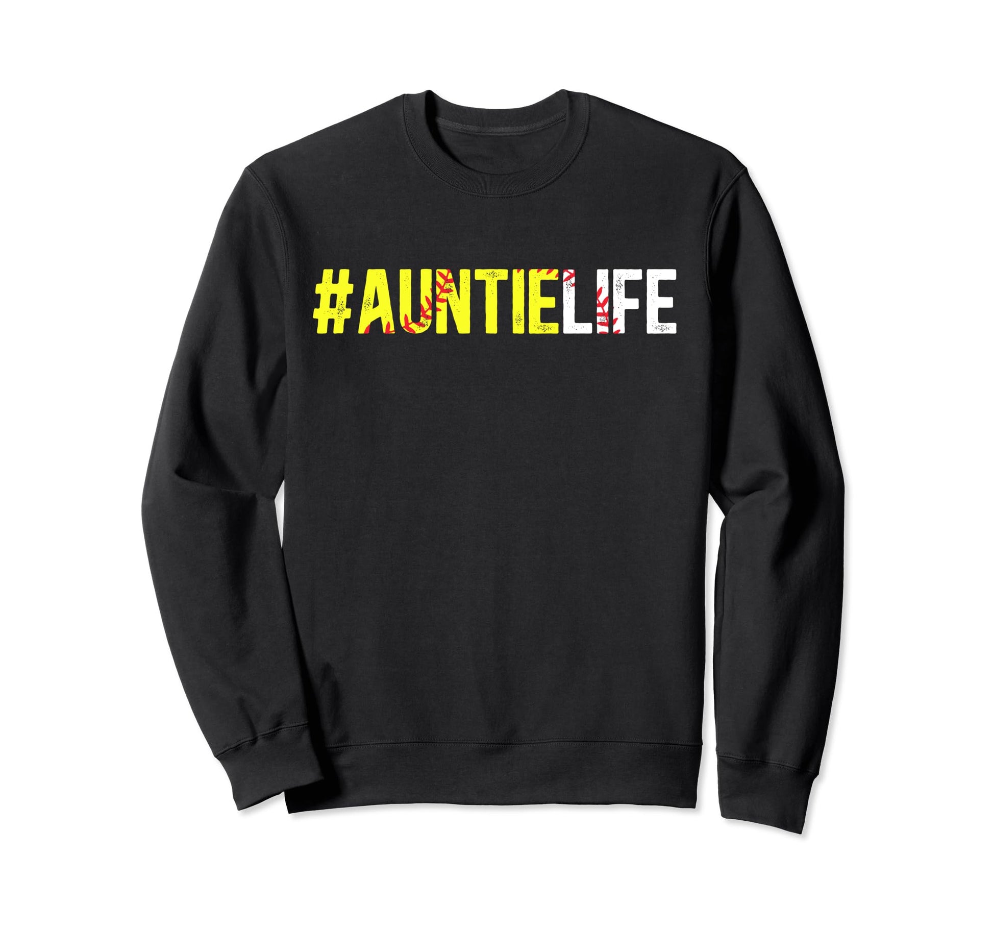 Baseball Softball Auntie Life Sweatshirt - Trendy Graphic Men Women - T-Shirt, Sweatshirt, Hoodie