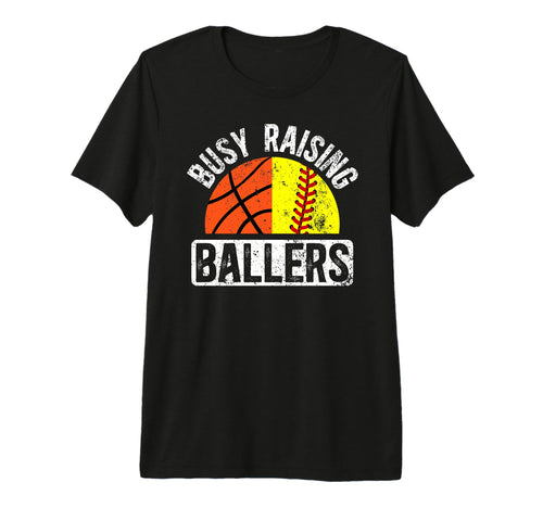 Mens Busy Raising Ballers Basketball T-Shirt - Streetwear Style for Adults - T-Shirt, Sweatshirt, Hoodie