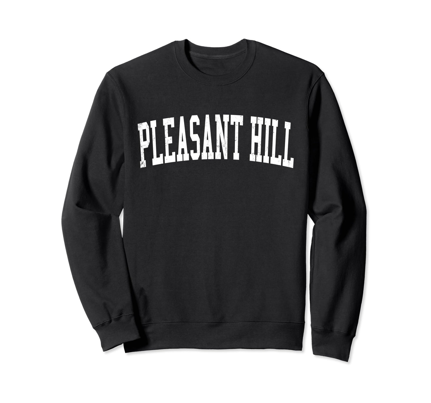 Pleasant Hill Ia Distressed White Sweatshirt - Streetwear Style Men Women - T-Shirt, Sweatshirt, Hoodie