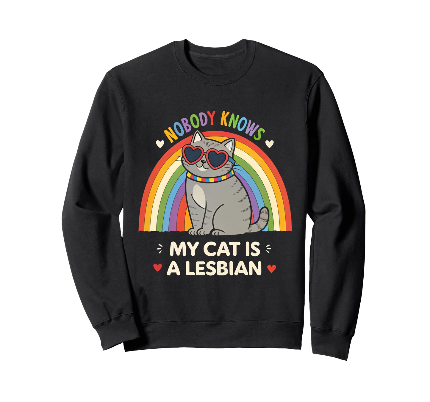 Pride Cat Funny Lesbian Lgbtq Rainbow Sweatshirt - Unique Graphic Men Women - T-Shirt, Sweatshirt, Hoodie