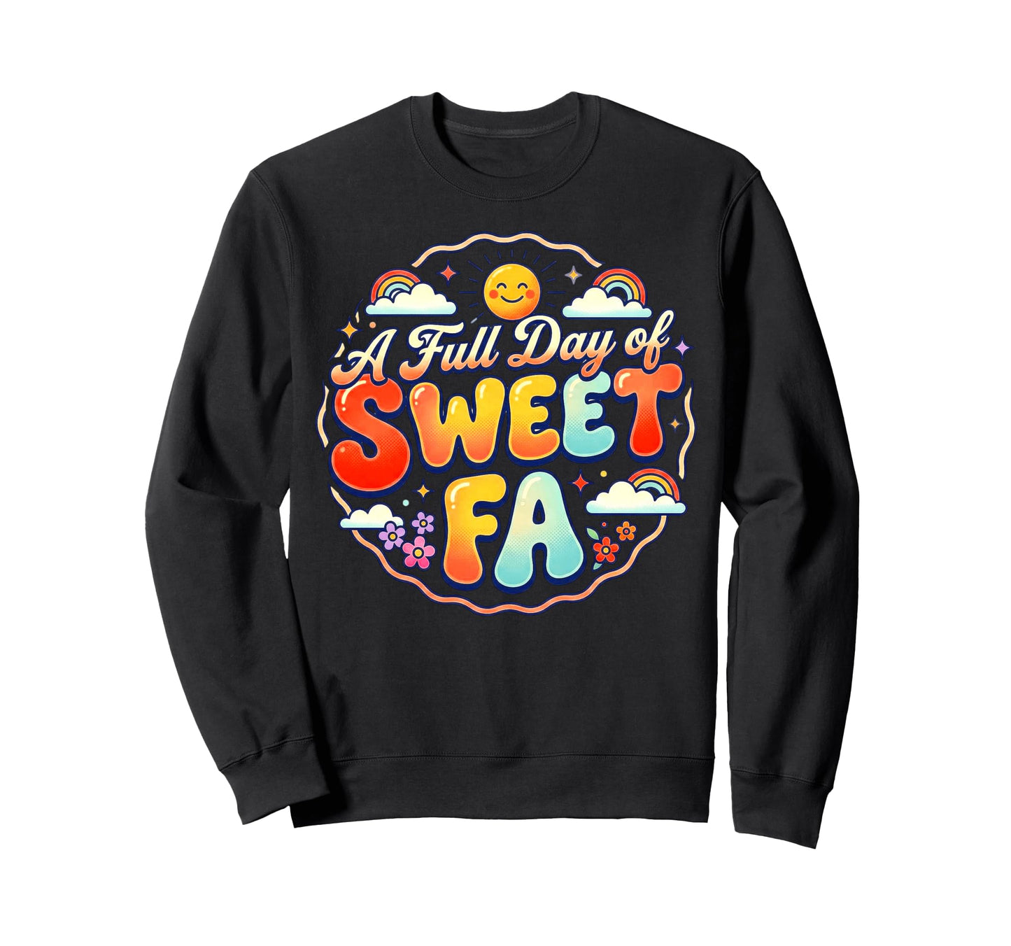 Sweet Fa Rainbow S Tired Moms Day Sweatshirt - Minimalist Print Men Women - T-Shirt, Sweatshirt, Hoodie
