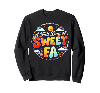 Sweet Fa Rainbow S Tired Moms Day Sweatshirt - Minimalist Print Men Women - T-Shirt, Sweatshirt, Hoodie