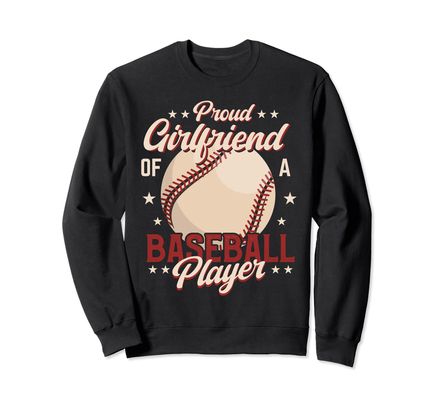 Proud Baseball Girlfriend Sweatshirt - Casual Everyday Wear Men Women - T-Shirt, Sweatshirt, Hoodie