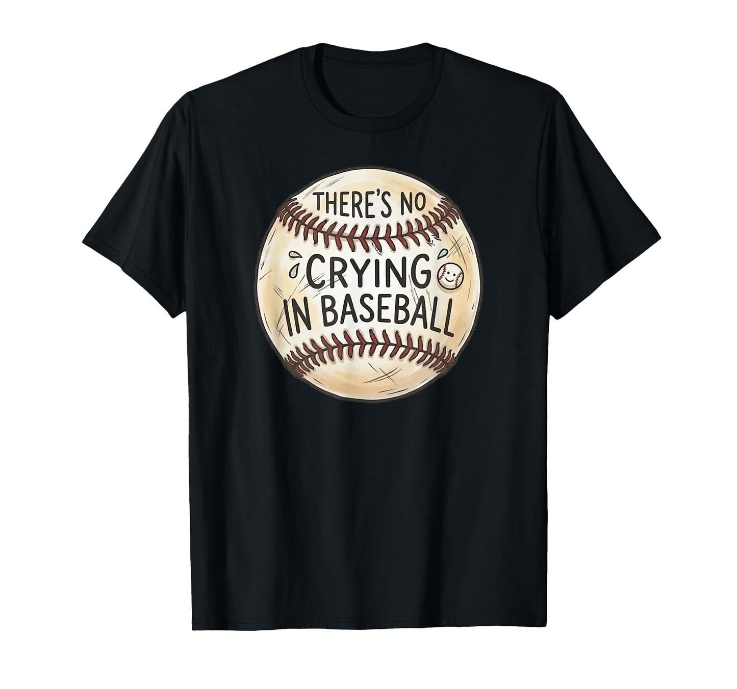 There Is No Crying Baseball Mom T-Shirt - Streetwear Style for Adults - T-Shirt, Sweatshirt, Hoodie