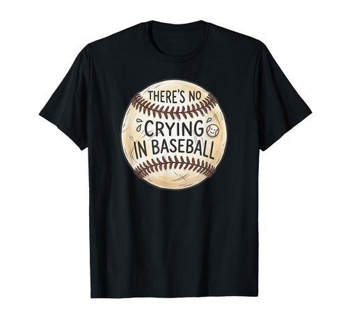 There Is No Crying Baseball Mom T-Shirt - Streetwear Style for Adults - T-Shirt, Sweatshirt, Hoodie