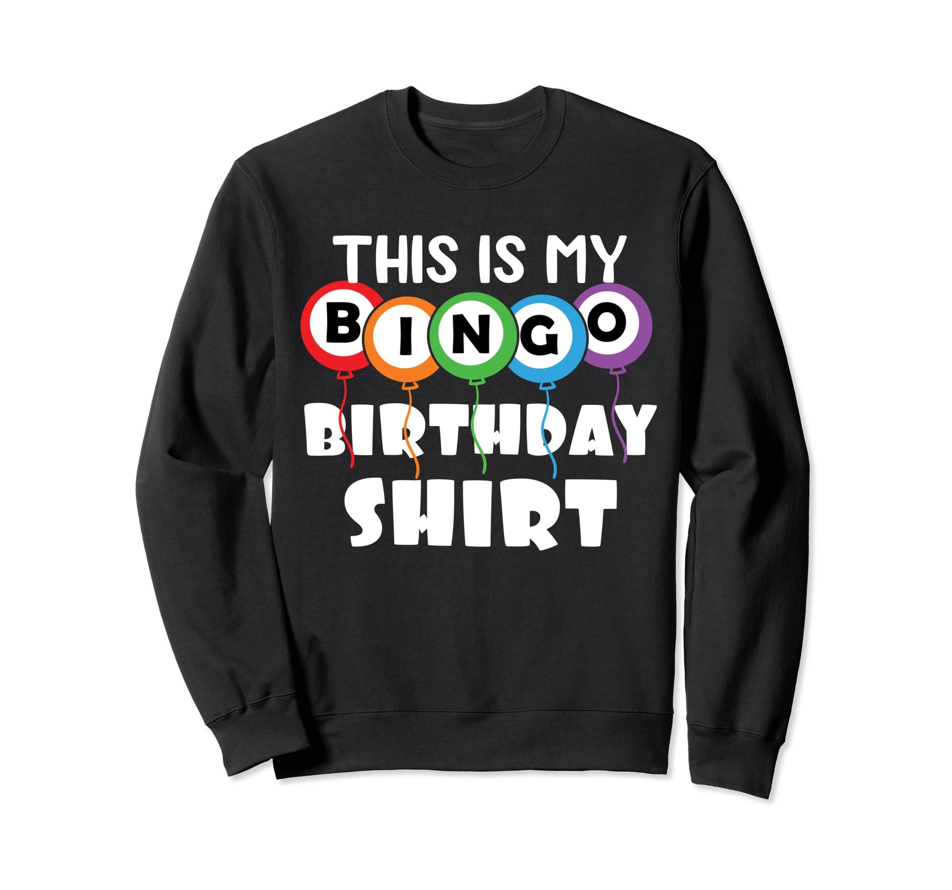 This Is My Lucky Bingo Birthday Peace Sweatshirt - Novelty Apparel Unisex - T-Shirt, Sweatshirt, Hoodie