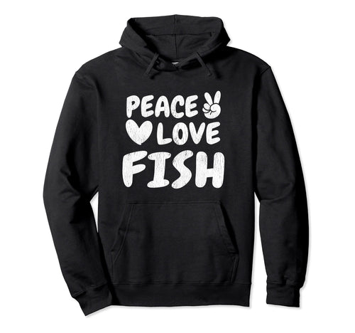 Peace Love Fish Groovy 60S 70S Hippie Hoodie - Fun Novelty Design Unisex - T-Shirt, Sweatshirt, Hoodie