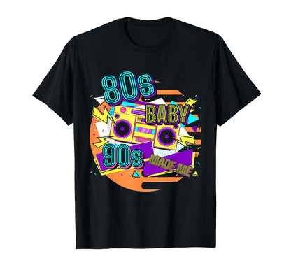 80S 1990S 90S Made Me Old School T-Shirt - Fun Novelty Design Men Women - T-Shirt, Sweatshirt, Hoodie