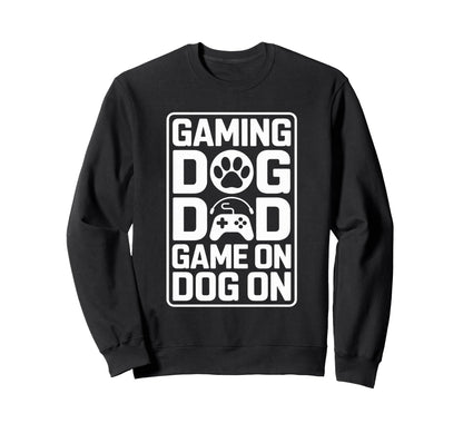 Funny Gaming Dog Dad Game Dog Sweatshirt - Aesthetic Graphic Men Women - T-Shirt, Sweatshirt, Hoodie