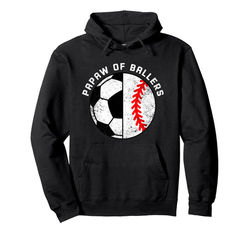 Papaw Ballers Funny Soccer Baseball Hoodie - Trendy Graphic for Adults - T-Shirt, Sweatshirt, Hoodie