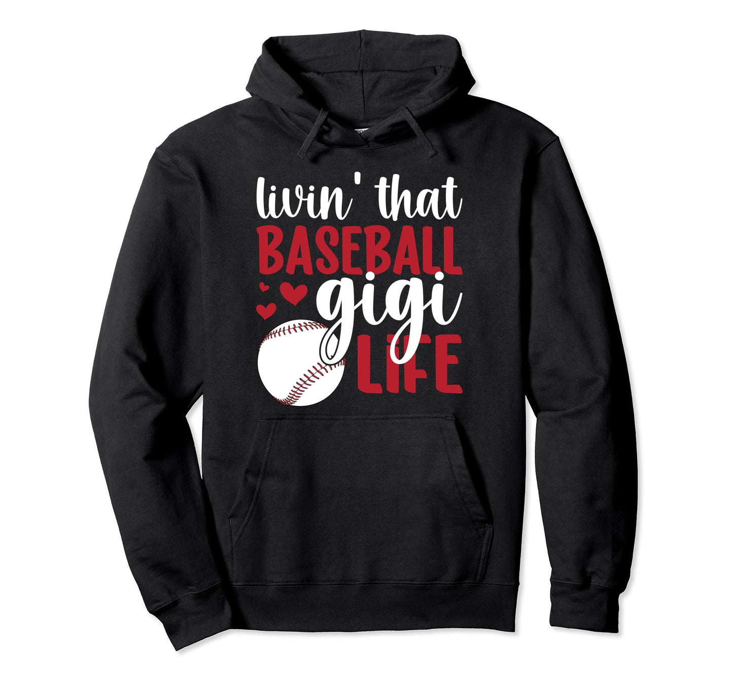 Livin That Baseball Gigi Life Gigi Hoodie - Streetwear Style Unisex - T-Shirt, Sweatshirt, Hoodie