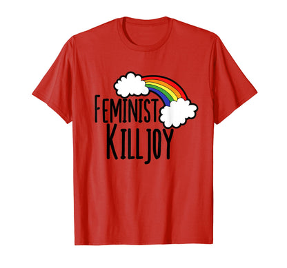 Feminist Killjoy Rainbow Feminism Shirts T-Shirt - Graphic Print Unisex - T-Shirt, Sweatshirt, Hoodie