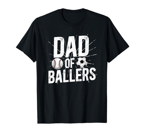 Dad Ballers Soccer Baseball Dad T-Shirt - Minimalist Print Men Women - T-Shirt, Sweatshirt, Hoodie