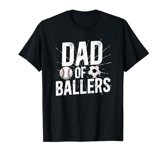 Dad Ballers Soccer Baseball Dad T-Shirt - Minimalist Print Men Women - T-Shirt, Sweatshirt, Hoodie