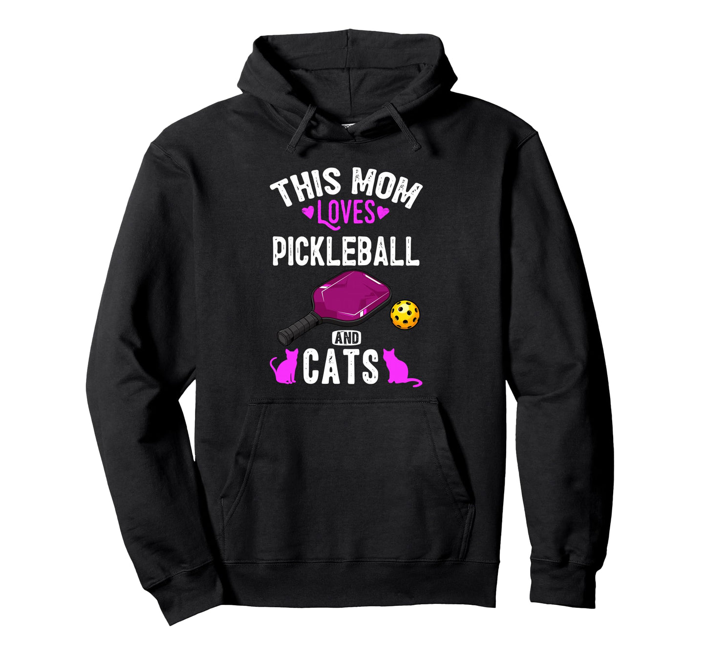 Her Funny Mom Pickleball And Cats Lover Hoodie - Unique Graphic for Adults - T-Shirt, Sweatshirt, Hoodie