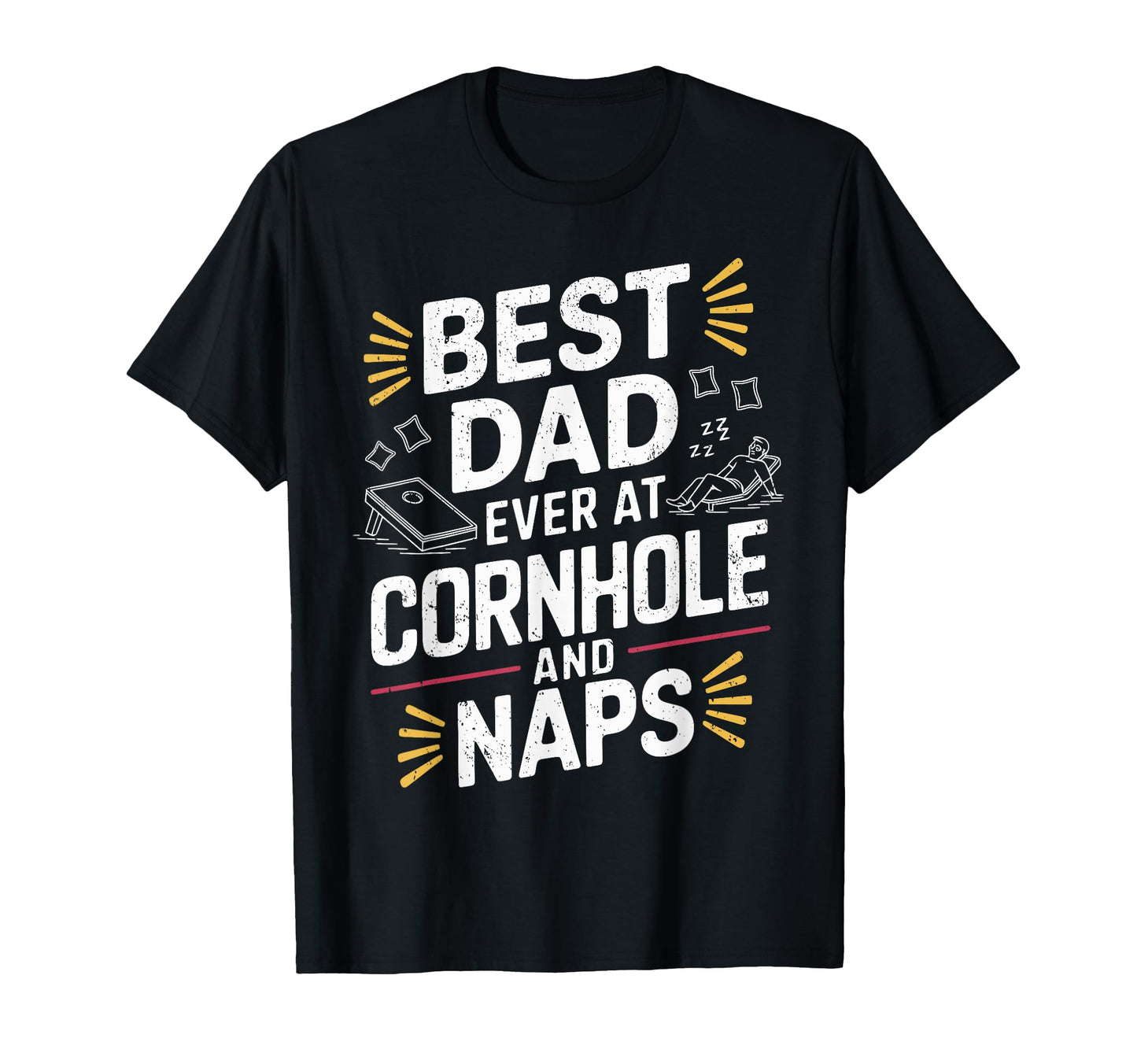 Best Dad Ever Cornhole And Naps Funny T-Shirt - Minimalist Print Men Women - T-Shirt, Sweatshirt, Hoodie