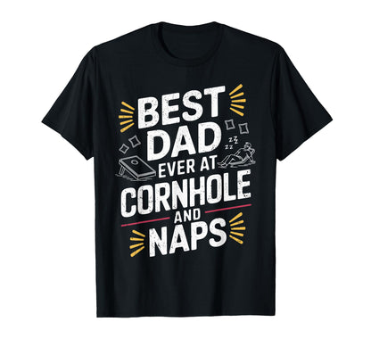 Best Dad Ever Cornhole And Naps Funny T-Shirt - Minimalist Print Men Women - T-Shirt, Sweatshirt, Hoodie