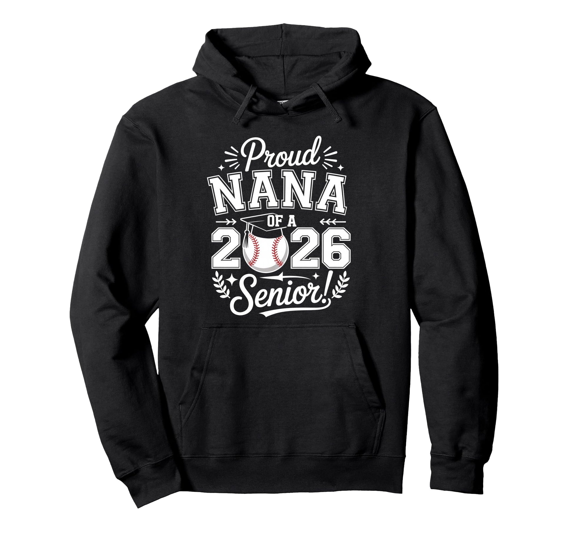 Proud Nana 2026 Senior Baseball Hoodie - Fun Novelty Design for Adults - T-Shirt, Sweatshirt, Hoodie