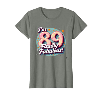Birthday Gift 89 And Finally T-Shirt - Casual Everyday Wear for Adults - T-Shirt, Sweatshirt, Hoodie