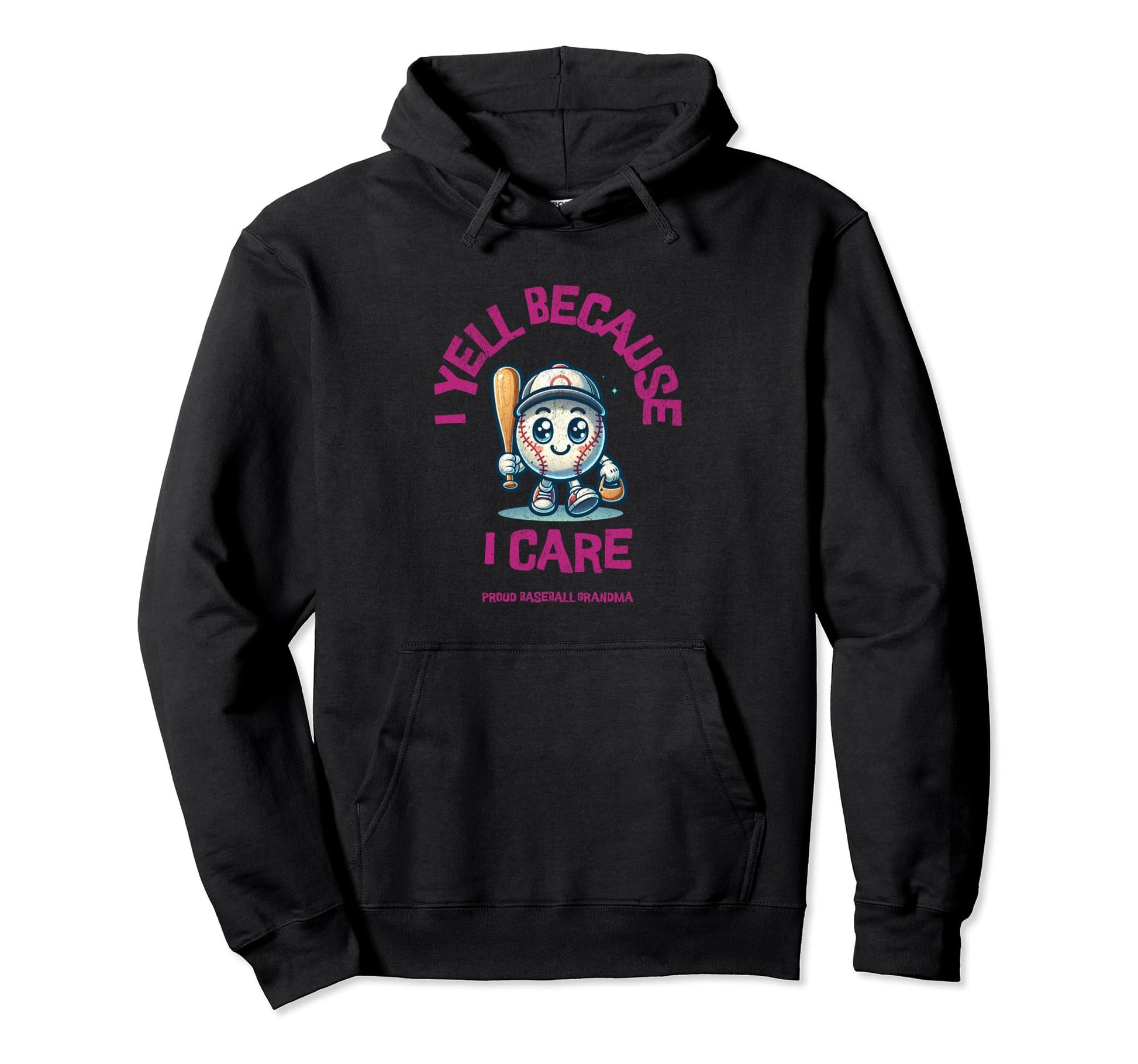 I Yell Because I Care Baseball Grandma Hoodie - Minimalist Print for Adults - T-Shirt, Sweatshirt, Hoodie